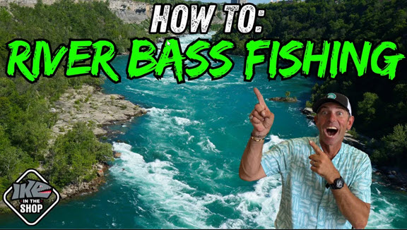 Secrets of River Bass Fishing!