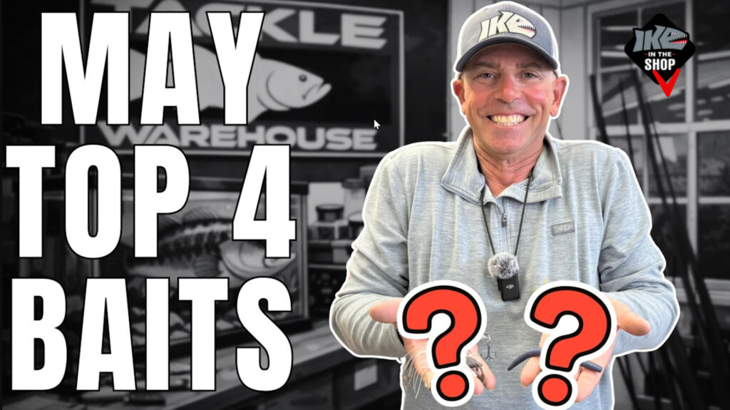 Top Four Baits for May!